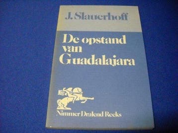 Opstand van guadalajara 9789023650287 Slauerhoff, Boeken, Verzenden, Gelezen, Slauerhoff