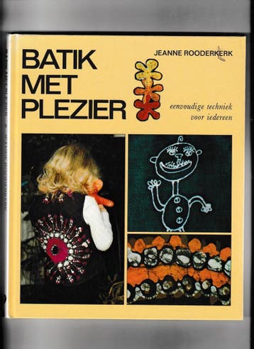 Batik met plezier / Ariadne handwerkbibliotheek - Rooderkerk, Boeken, Verzenden, Gelezen, Rooderkerk
