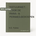 NATUURWET. VOOR DE PARA- & PERIMED.BEROEPEN 9789031315710, Verzenden, Zo goed als nieuw, H.E. Fokke