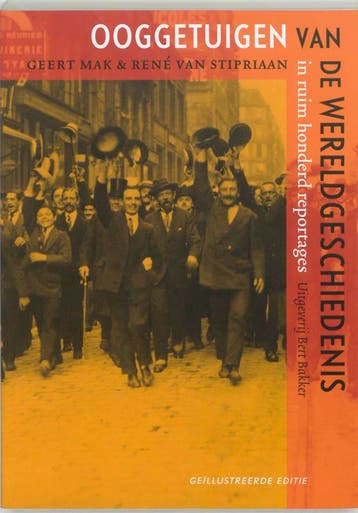 Ooggetuigen van de wereldgeschiedenis in meer dan honderd, Boeken, Geschiedenis | Wereld, Verzenden, Gelezen, R. van Stipriaan