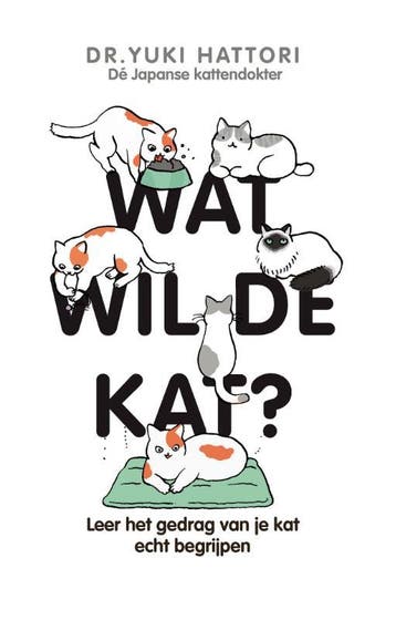 Wat wil de kat? - Yuki Hattori 9789021590073, Verzenden, Zo goed als nieuw, Yuki Hattori