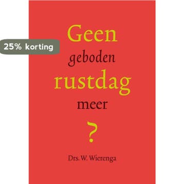 Geen geboden rustdag meer? - W. Wierenga 9789490385002, Boeken, Verzenden, Gelezen, W. Wierenga