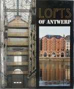 Lofts of Antwerp (reprint 2004) 9789053251027, Verzenden, Zo goed als nieuw