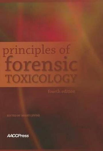 Principles of Forensic Toxicology 9781594251580, Boeken, Verzenden, Zo goed als nieuw