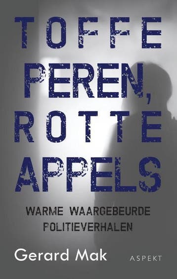 Toffe peren, rotte appels - Gerard Mak 9789463383233, Verzenden, Gelezen, Gerard Mak