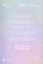 I never believed in love at first sight until I saw Ibiza, Verzenden, Zo goed als nieuw, Anne Poelmans