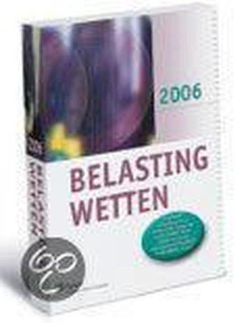 Belastingwetten 2006 9789013029321, Verzenden, Zo goed als nieuw