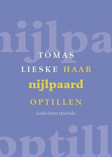 Haar nijlpaard optillen (9789021442464, Tomas Lieske), Verzenden, Nieuw