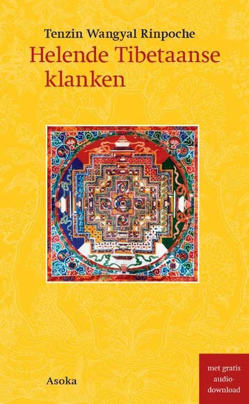 Helende Tibetaanse klanken - Tenzin Wangyal Rinpoche, Boeken, Verzenden, Zo goed als nieuw, Tenzin Wangyal Rinpoche