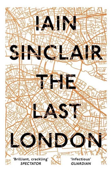 The Last London - Iain Sinclair 9781786073303, Verzenden, Zo goed als nieuw, Iain Sinclair