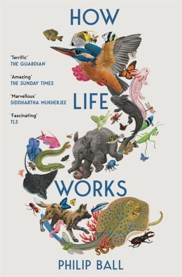How Life Works | Philip Ball | Nieuw, Ophalen of Verzenden, Nieuw, Philip Ball