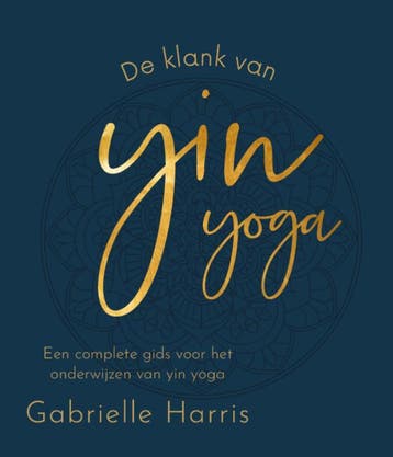 De Klank Van Yin Yoga | Gabrielle Harris | Nieuw, Boeken, Ophalen of Verzenden, Nieuw, Gabrielle Harris