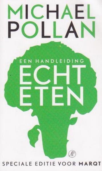Echt eten - Michael Pollan 9789044982923, Verzenden, Gelezen, Michael Pollan