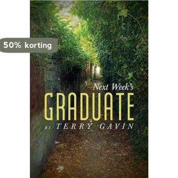 Next Weeks Graduate - Terry Gavin 9781491758298, Verzenden, Gelezen, Terry Gavin