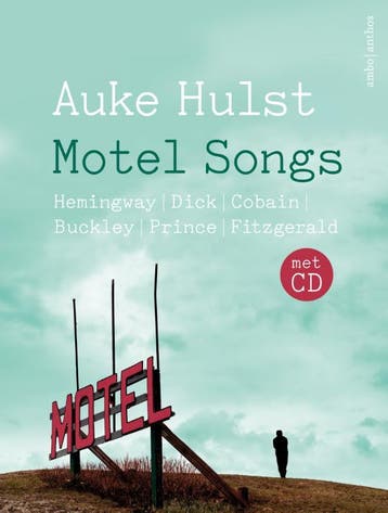 Motel Songs - Auke Hulst 9789026339653, Verzenden, Zo goed als nieuw, Auke Hulst