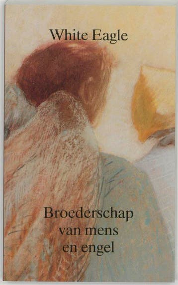 Broederschap van mens en engel / De kosmische mens, Verzenden, Gelezen, White Eagle