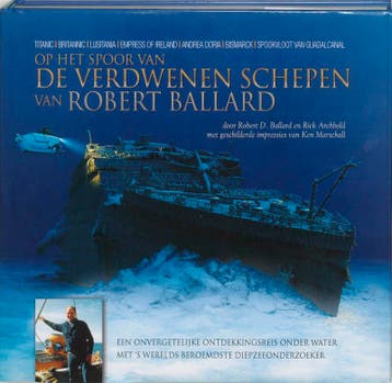 Op het spoor van de verdwenen schepen van Robert Ballard, Boeken, Geschiedenis | Wereld, Verzenden, Zo goed als nieuw, R.D. Ballard