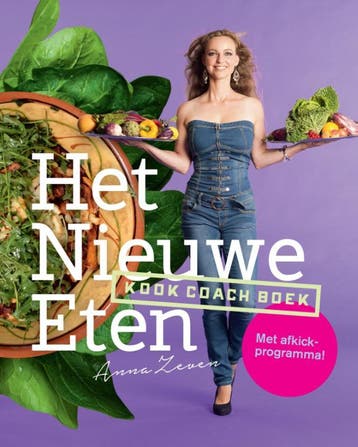 Het Nieuwe Eten | Anna Zeven | Nieuw, Boeken, Kookboeken, Ophalen of Verzenden, Nieuw, Anna Zeven
