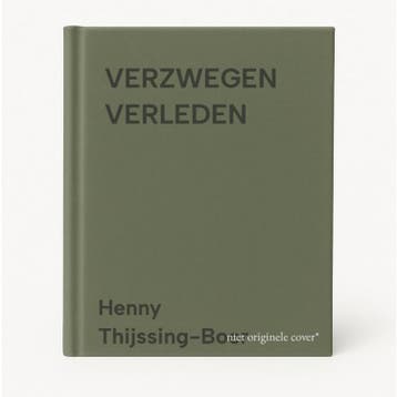 VERZWEGEN VERLEDEN - Henny Thijssing-Boer 9789025721473, Verzenden, Gelezen, Henny Thijssing-Boer