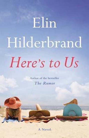 Heres to Us - Elin Hilderbrand 9780316375146, Verzenden, Zo goed als nieuw, Elin Hilderbrand