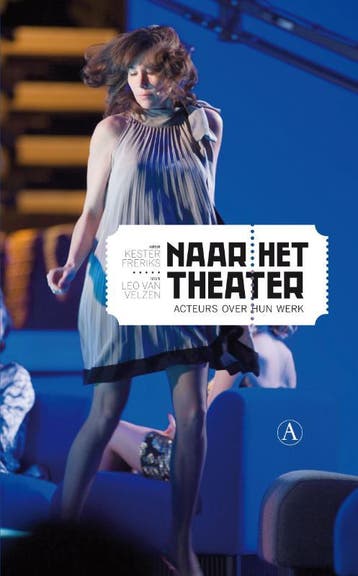 Naar het theater - Kester Freriks 9789025368401, Verzenden, Gelezen, Kester Freriks