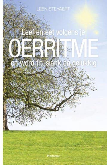 9789461316066 Leef en eet volgens je Oerritme en word fit..., Verzenden, Zo goed als nieuw, Leen Steyaert