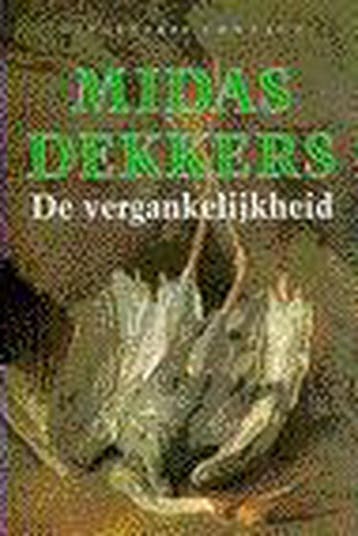 De vergankelijkheid - Midas Dekkers 9789025409104, Boeken, Verzenden, Zo goed als nieuw, Midas Dekkers