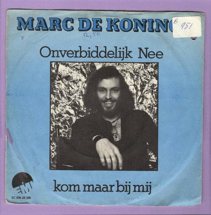 Marc De Koninck – Onverbiddelijk Nee / Kom Maar Bij Mij (7-, Cd's en Dvd's, Vinyl Singles, Ophalen of Verzenden