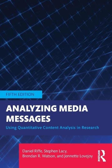 Analyzing Media Messages | Nieuw, Ophalen of Verzenden, Nieuw, Daniel (University of North Carolina Riffe-Stephen (Michigan State University. USA) Lacy-Brendan R. Watson-Jennette (University of Portland Lovejoy