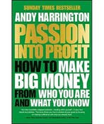 Passion Into Profit 9780857086167 Andy Harrington, Verzenden, Gelezen, Andy Harrington