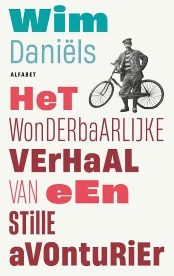 Het wonderbaarlijke verhaal van een stille avonturier |, Zo goed als nieuw, Wim Daniëls