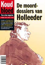 De moorddossiers van Holleeder / Koud bloed / 16, Verzenden, Gelezen, Jos Breukers