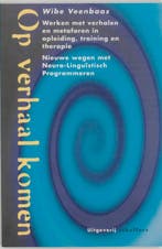 Op verhaal komen 9789055460168 Wibe Veenbaas, Boeken, Verzenden, Gelezen, Wibe Veenbaas