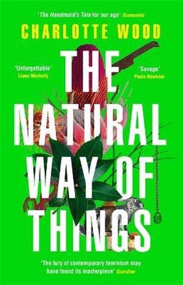 The Natural Way of Things 9781474614412 Charlotte Wood, Verzenden, Zo goed als nieuw, Charlotte Wood