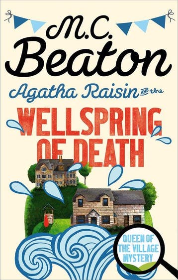 Agatha Raisin & The Wellspring Of Death 9781472121318, Verzenden, Zo goed als nieuw, M.C. Beaton