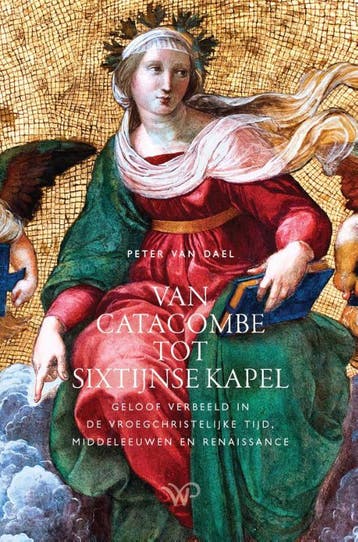 Van Catacombe Tot Sixtijnse Kapel | Peter Dael | Nieuw, Boeken, Ophalen of Verzenden, Nieuw, Peter Dael
