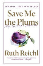Save Me the Plums My Gourmet Memoir 9780812982381, Verzenden, Gelezen, Ruth Reichl