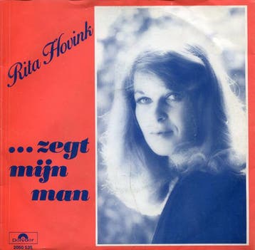 vinyl single 7 inch - Rita Hovink - ...Zegt Mijn Man, Verzenden, Zo goed als nieuw, 7 inch, Pop