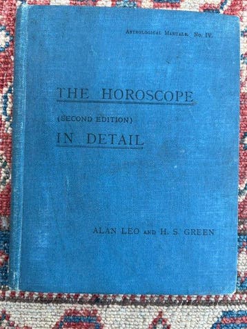 Alan Leo and H. S. Green - The Horoscope in Detail - 1906, Antiek en Kunst