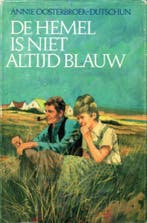 Hemel is niet altijd blauw 9789024293391, Boeken, Verzenden, Zo goed als nieuw, Annie Oosterbroek-Dutschun