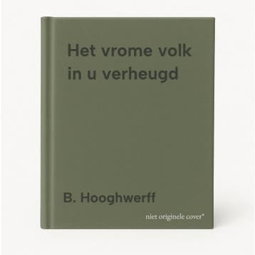 Het vrome volk in u verheugd - B. Hooghwerff 9789033120404, Verzenden, Gelezen, B. Hooghwerff