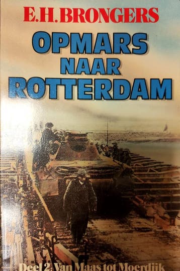 Opmars naar Rotterdam / 2 - Brongers 9789060452981, Boeken, Oorlog en Militair, Verzenden, Zo goed als nieuw, Brongers