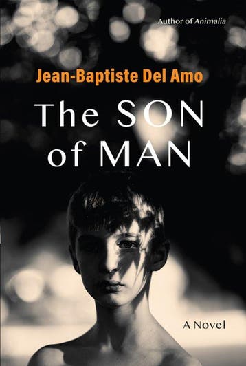 9780802160904 The Son of Man Jean-Baptiste Del Amo, Verzenden, Nieuw, Jean-Baptiste Del Amo