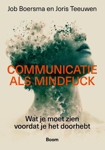 Communicatie Als Mindfuck | Nieuw, Ophalen of Verzenden, Nieuw, Job Boersma-Joris Teeuwen