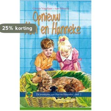 Opnieuw Han en Hanneke / De avonturen van Han en Hanneke / 2, Verzenden, Zo goed als nieuw, Geesje Vogelaar-van Mourik
