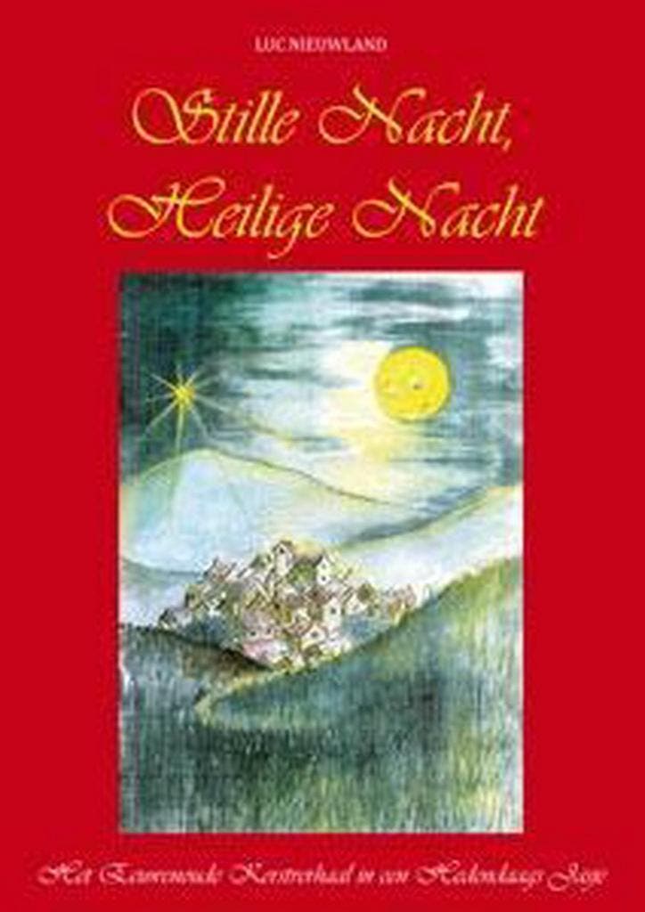 Stille nacht, heilige nacht 9789462031272 Luc Nieuwland, Boeken, Kinderboeken | Jeugd | 10 tot 12 jaar, Gelezen, Verzenden
