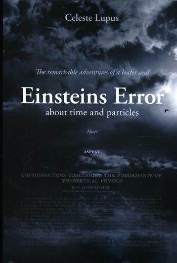 The remarkable adventures of a loafer and Einsteins Error, Verzenden, Zo goed als nieuw, Celeste Lupus