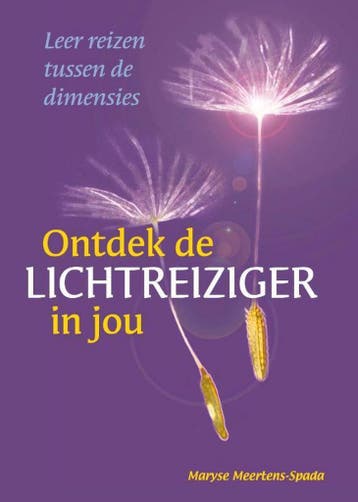 Ontdek de Lichtreiziger in jou - Maryse Meertens-Spada, Verzenden, Gelezen, Maryse Meertens-Spada