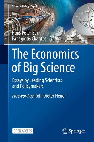 The Economics of Big Science - Hans Peter Beck 9783030523909, Verzenden, Zo goed als nieuw, Hans Peter Beck