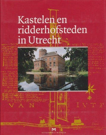 Kastelen en ridderhofsteden in Utrecht 9789053450727, Boeken, Geschiedenis | Wereld, Verzenden, Gelezen